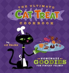 The Ultimate Cat Treat Cookbook (eBook, ePUB) - Palika, Liz