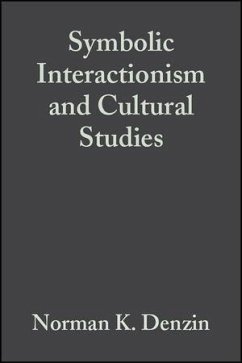 Symbolic Interactionism and Cultural Studies (eBook, PDF) - Denzin, Norman K.
