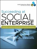 Succeeding at Social Enterprise (eBook, ePUB)