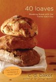 Forty Loaves (eBook, ePUB) Forty Loaves (eBook, ePUB)