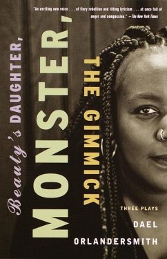 Beauty's Daughter, Monster, The Gimmick (eBook, ePUB) - Orlandersmith, Dael