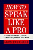 How to Speak Like a Pro (eBook, ePUB)
