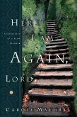 Here I Am Again, Lord (eBook, ePUB)