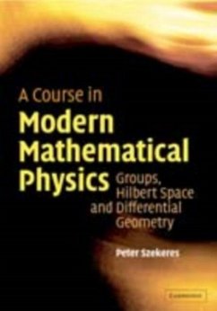 Course in Modern Mathematical Physics (eBook, PDF) - Szekeres, Peter