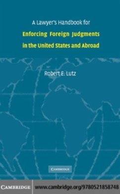 Lawyer's Handbook for Enforcing Foreign Judgments in the United States and Abroad (eBook, PDF) - Lutz, Robert E.