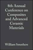 8th Annual Conference on Composites and Advanced Ceramic Materials, Volume 5, Issue 7/8 (eBook, PDF)