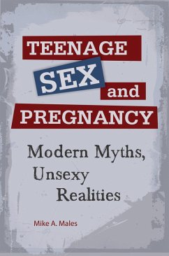 Teenage Sex and Pregnancy (eBook, PDF) - Males, Mike A.