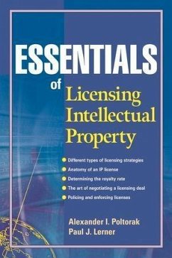 Essentials of Licensing Intellectual Property (eBook, PDF) - Poltorak, Alexander I.; Lerner, Paul J.