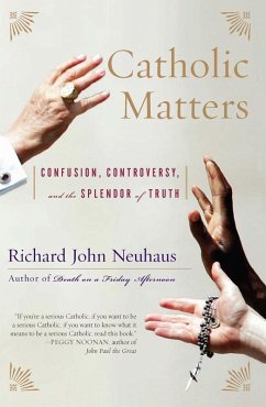 Catholic Matters (eBook, ePUB) - Neuhaus, Richard John