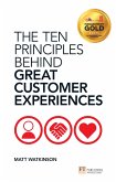 Ten Principles Behind Great Customer Experiences, The (eBook, ePUB)