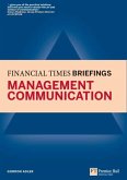 Management Communication: Financial Times Briefing eBook (eBook, ePUB)