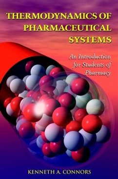 Thermodynamics of Pharmaceutical Systems (eBook, PDF) - Connors, Kenneth A.