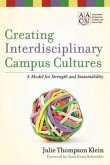 Creating Interdisciplinary Campus Cultures (eBook, PDF)