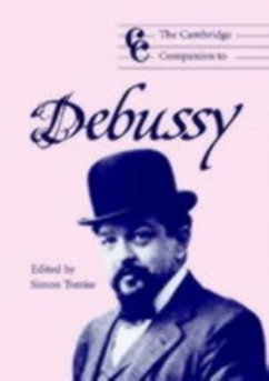 Cambridge Companion to Debussy (eBook, PDF)