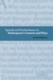 Speech and Performance in Shakespeare's Sonnets and Plays (eBook, PDF)