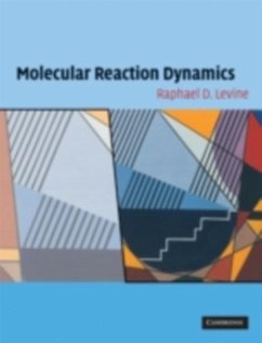 Molecular Reaction Dynamics (eBook, PDF) - Levine, Raphael D.