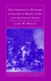 Comparative Histories of Slavery in Brazil, Cuba, and the United States (eBook, PDF)