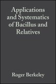Applications and Systematics of Bacillus and Relatives (eBook, PDF)