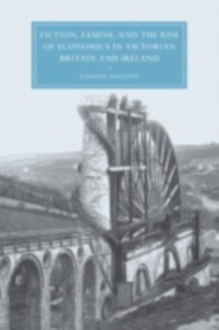 Fiction, Famine, and the Rise of Economics in Victorian Britain and Ireland (eBook, PDF) - Bigelow, Gordon