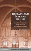 Britain and Ireland, 900-1300 (eBook, PDF)