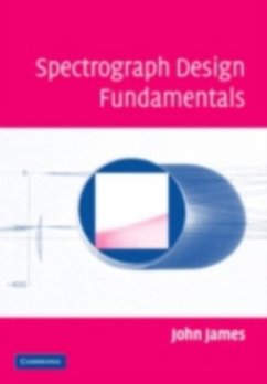 Spectrograph Design Fundamentals (eBook, PDF) - James, John