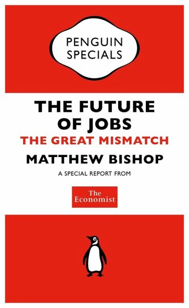 The Economist: The Future of Jobs (eBook, ePUB) The Economist: The Future of Jobs (eBook, ePUB)