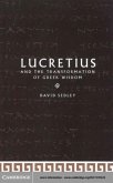 Lucretius and the Transformation of Greek Wisdom (eBook, PDF)