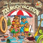 The Berenstain Bears and Too Much Vacation (eBook, ePUB)