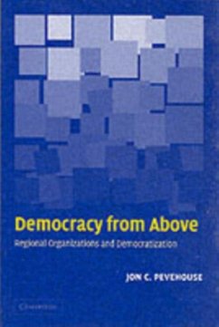 Democracy from Above (eBook, PDF) - Pevehouse, Jon C.