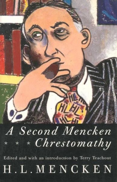 Second Mencken Chrestomathy (eBook, ePUB) Second Mencken Chrestomathy (eBook, ePUB)