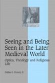 Seeing and Being Seen in the Later Medieval World (eBook, PDF) Seeing and Being Seen in the Later Medieval World (eBook, PDF)