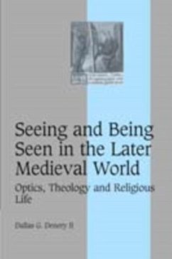 Seeing and Being Seen in the Later Medieval World (eBook, PDF) - Ii, Dallas G. Denery