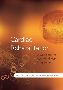 Cardiac Rehabilitation (eBook, PDF) - Bath, Julian; Bohin, Gail; Jones, Christine; Scarle, Eve