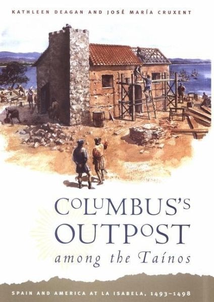 Columbus's Outpost among the Taínos (eBook, PDF) Columbus's Outpost among the Taínos (eBook, PDF)