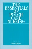The Essentials of Pouch Care Nursing (eBook, PDF) The Essentials of Pouch Care Nursing (eBook, PDF)