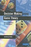 Decision Making Using Game Theory (eBook, PDF)