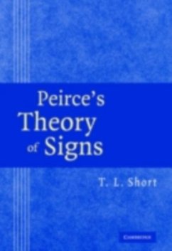 Peirce's Theory of Signs (eBook, PDF) - Short, T. L.