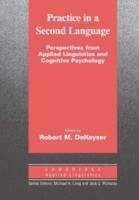 Practice in a Second Language (eBook, PDF) - Dekeyser, Robert