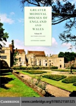 Greater Medieval Houses of England and Wales, 1300-1500: Volume 3, Southern England (eBook, PDF) - Emery, Anthony