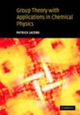 Group Theory with Applications in Chemical Physics (eBook, PDF)