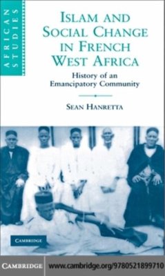 Islam and Social Change in French West Africa (eBook, PDF) - Hanretta, Sean