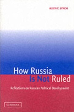 How Russia Is Not Ruled (eBook, PDF) - Lynch, Allen C.