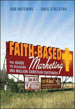 Faith-Based Marketing (eBook, ePUB) - Hutchins, Bob; Stielstra, Greg