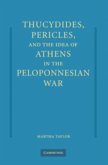 Thucydides, Pericles, and the Idea of Athens in the Peloponnesian War (eBook, PDF)