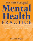 The Well-Managed Mental Health Practice (eBook, PDF)