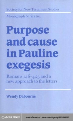 Purpose and Cause in Pauline Exegesis (eBook, PDF) - Dabourne, Wendy