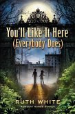 You'll Like It Here (Everybody Does) (eBook, ePUB)