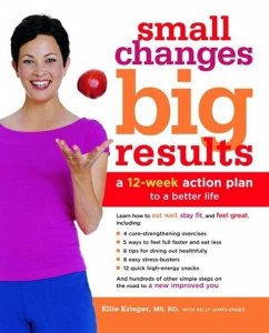 Small Changes, Big Results (eBook, ePUB) - Krieger, Ellie; James-Enger, Kelly