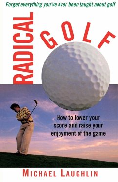 Radical Golf (eBook, ePUB) - Laughlin, Michael
