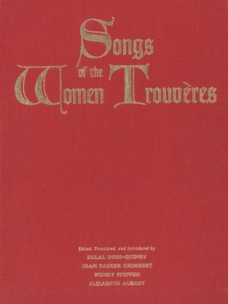Songs of the Women Trouvères (eBook, PDF)